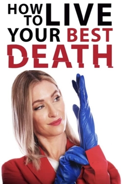 watch free How to Live Your Best Death hd online