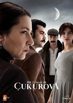 watch free Bir Zamanlar Çukurova hd online