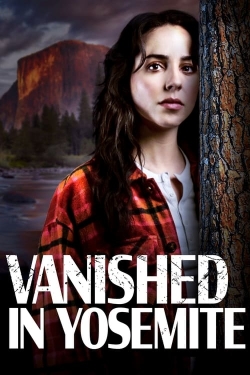 watch free Vanished in Yosemite hd online