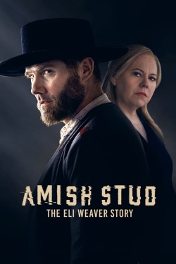 watch free Amish Stud: The Eli Weaver Story hd online
