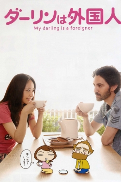 watch free My Darling Is a Foreigner hd online