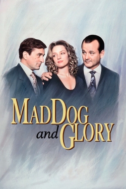 watch free Mad Dog and Glory hd online