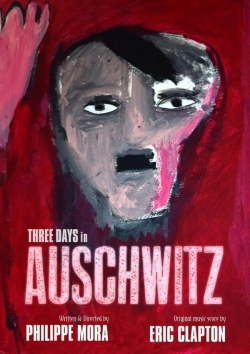 watch free Three Days In Auschwitz hd online