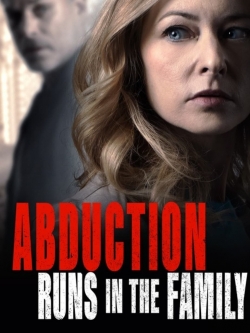 watch free Abduction Runs in the Family hd online
