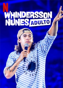 watch free Whindersson Nunes: Adult hd online