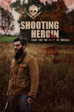 watch free Shooting Heroin hd online