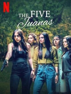 watch free The Five Juanas hd online