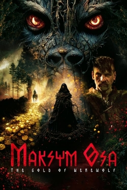 watch free Maksym Osa: The Gold of Werewolf hd online