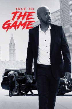watch free True to the Game hd online