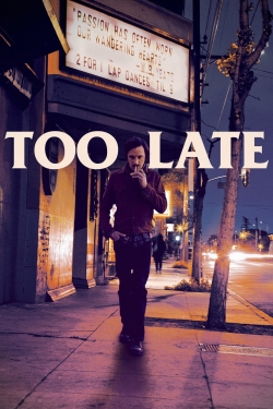 watch free Too Late hd online