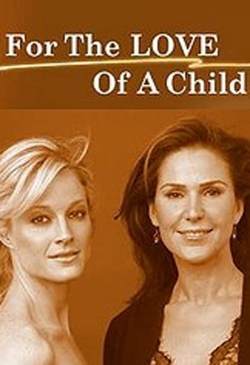 watch free For the Love of a Child hd online
