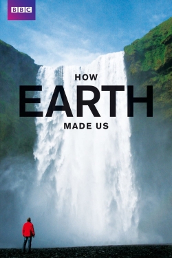 watch free How Earth Made Us hd online