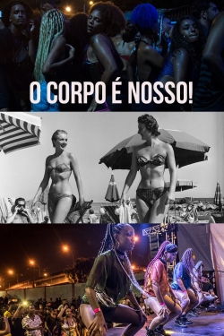 watch free O Corpo é Nosso! hd online