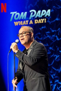 watch free Tom Papa: What a Day! hd online