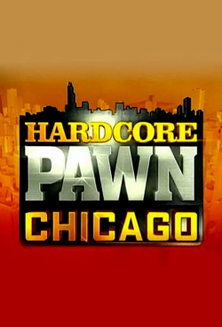 watch free Hardcore Pawn: Chicago hd online