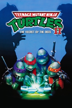 watch free Teenage Mutant Ninja Turtles II: The Secret of the Ooze hd online