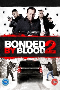 watch free Bonded by Blood 2 hd online