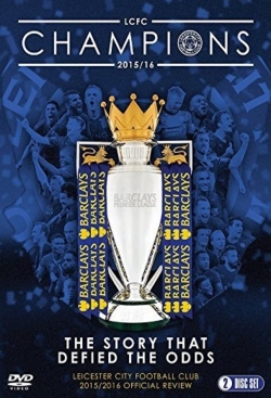 watch free Leicester City Football Club: 2015-16 Official Season Review hd online