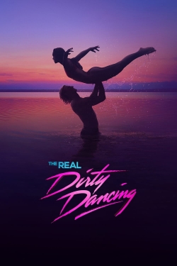 watch free The Real Dirty Dancing hd online