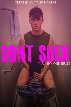 watch free Don't Suck hd online