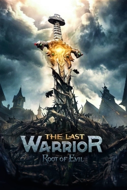 watch free The Last Warrior: Root of Evil hd online