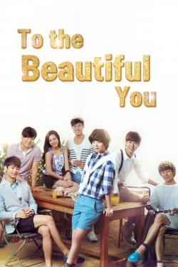 watch free To the Beautiful You hd online