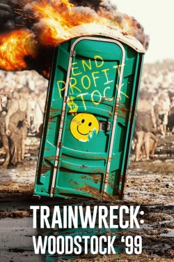 watch free Trainwreck: Woodstock '99 hd online