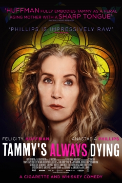 watch free Tammy's Always Dying hd online
