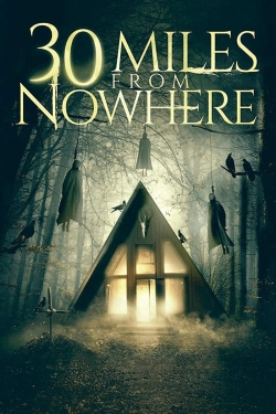 watch free 30 Miles from Nowhere hd online