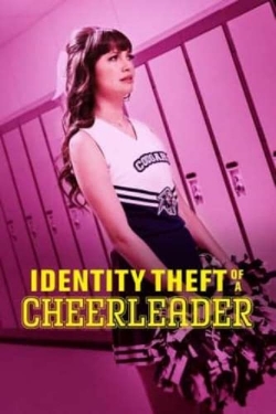 watch free Identity Theft of a Cheerleader hd online