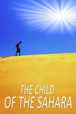 watch free The Child of the Sahara hd online