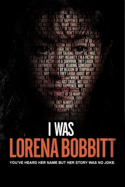 watch free I Was Lorena Bobbitt hd online