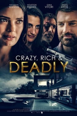 watch free Crazy, Rich and Deadly hd online