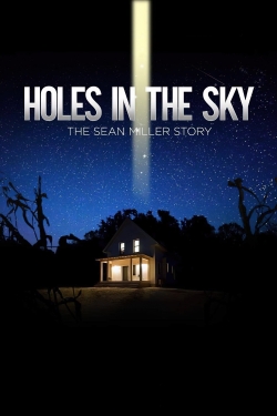 watch free Holes In The Sky: The Sean Miller Story hd online
