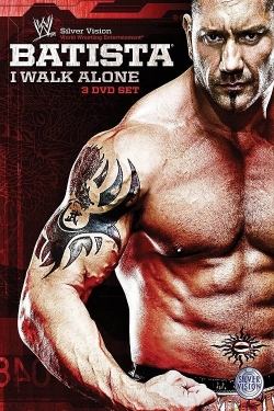 watch free WWE: Batista - I Walk Alone hd online