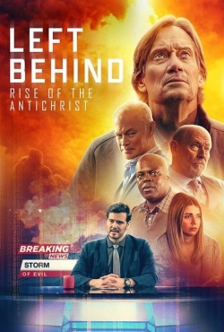 watch free Left Behind: Rise of the Antichrist hd online