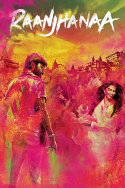 watch free Raanjhanaa hd online