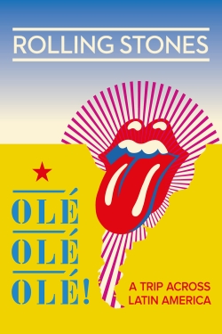 watch free The Rolling Stones: Olé Olé Olé! – A Trip Across Latin America hd online