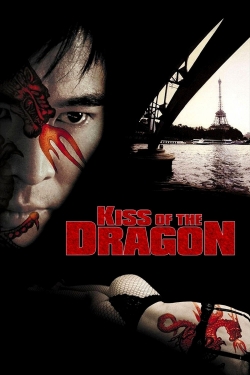 watch free Kiss of the Dragon hd online
