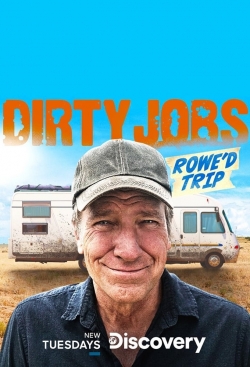 watch free Dirty Jobs: Rowe'd Trip hd online