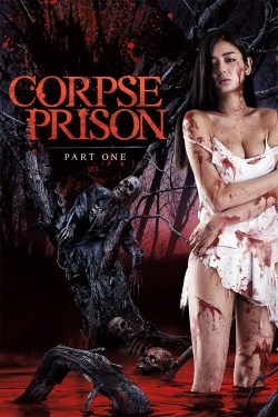 watch free Corpse Prison: Part 1 hd online