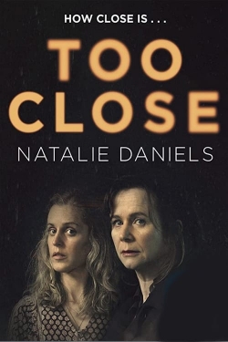 watch free Too Close hd online
