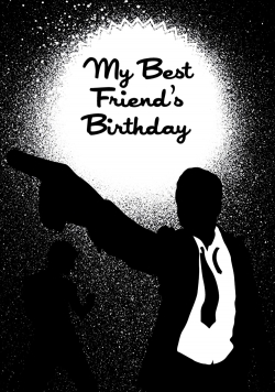 watch free My Best Friend's Birthday hd online