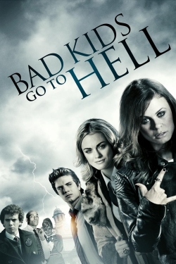 watch free Bad Kids Go To Hell hd online