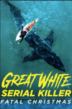 watch free Great White Serial Killer: Fatal Christmas hd online