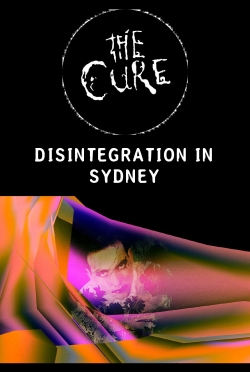 watch free The Cure: Disintegration in Sydney hd online