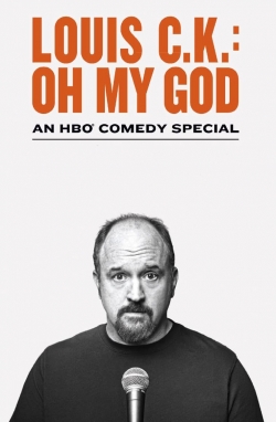 watch free Louis C.K.: Oh My God hd online