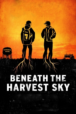 watch free Beneath the Harvest Sky hd online