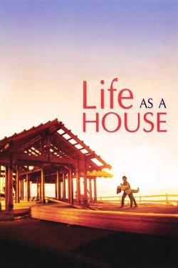 watch free Life as a House hd online