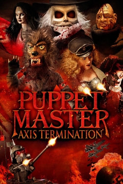 watch free Puppet Master: Axis Termination hd online